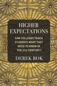 Paperback Higher Expectations: Can Colleges Teach Students What They Need to Know in the 21st Century? Book