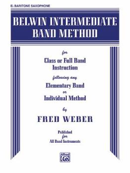 Paperback Belwin Intermediate Band Method: E-Flat Baritone Saxophone Book