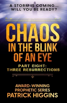 Paperback Chaos in the Blink of an Eye Part Eight: Three Resurrections Book