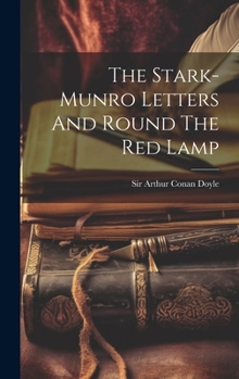 Hardcover The Stark-munro Letters And Round The Red Lamp Book