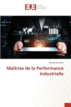 Paperback Maîtrise de la Performance Industrielle [French] Book