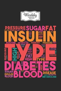 Paperback Weekly Diabetes Record: Weekly Diabetes Records - Blood Sugar Insulin Dose Grams Carbs Activity Book