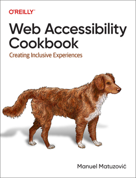 Paperback Web Accessibility Cookbook: Creating Inclusive Experiences Book