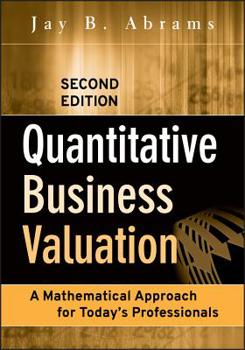 Hardcover Quantitative Business Valuation: A Mathematical Approach for Today's Professionals Book