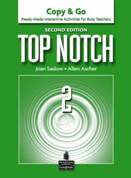 Paperback Top Notch 2: Copy & Go- Ready-Made Interactive Activities for Busy Teachers Book