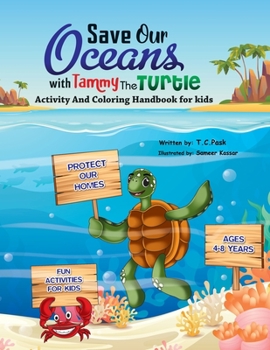 Save Our Oceans with Tammy the Turtle: Activity and Coloring Handbook for kids