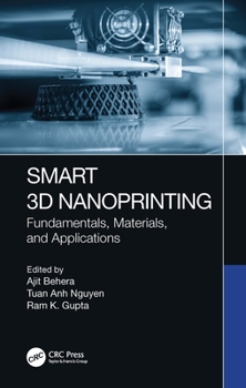 Smart 3D Nanoprinting: Fundamentals, Materials, and Applications