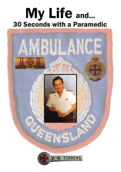 Paperback My Life and... 30 Seconds with a Paramedic Book
