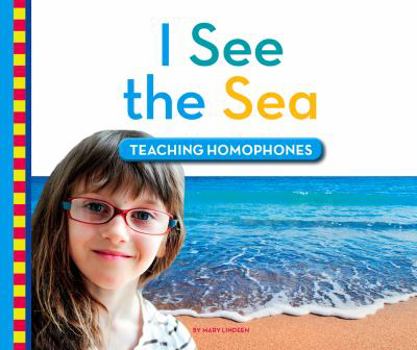 Library Binding I See the Sea: Teaching Homophones Book