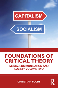 Paperback Foundations of Critical Theory: Media, Communication and Society Volume Two Book