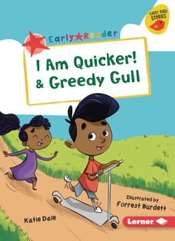Paperback I Am Quicker! & Greedy Gull Book