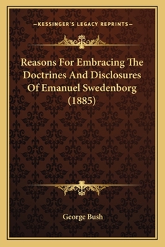 Paperback Reasons For Embracing The Doctrines And Disclosures Of Emanuel Swedenborg (1885) Book