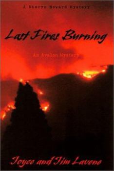 Last Fires Burning (Avalon Mystery) - Book #7 of the Sharyn Howard Mystery