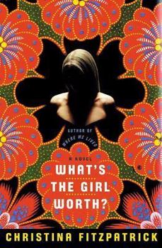 Hardcover What's the Girl Worth? Book