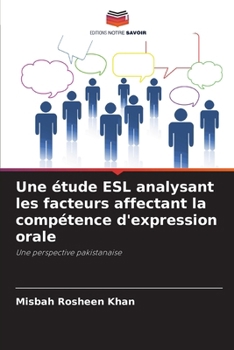 Paperback Une étude ESL analysant les facteurs affectant la compétence d'expression orale [French] Book