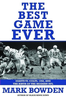 Hardcover The Best Game Ever: Giants vs. Colts, 1958, and the Birth of the Modern NFL Book