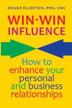 Paperback Win-Win Influence: How to Enhance Your Personal and Business Relationships (with NLP) Book