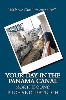 Paperback Your Day in the Panama Canal - Northbound Book