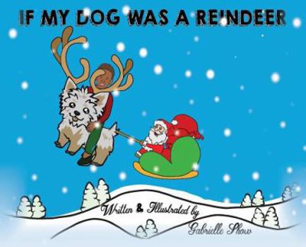 Hardcover If My Dog Was a Reindeer Book