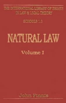 Natural Law (The International Library of Essays in Law and Legal Theory : Schools, Areas, Legal Cultures)