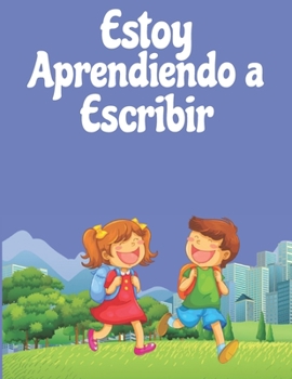 Paperback Estoy aprendiendo a escribir: A partir de 4 a?os - Mejorando divirti?ndose. Libros de rastreo de letras para ni?os, p?ginas para aprender a escribir [Spanish] Book