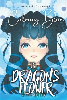 Paperback The Dragon's Flower: Calming Blue Book