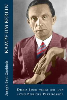 Paperback Kampf um Berlin: Dieses Buch widme ich der alten Berliner Parteigarde [German] Book