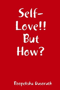 Paperback Self-Love!! But How? Book
