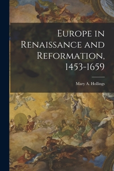 Europe In Renaissance And Reformation, 1453-1659