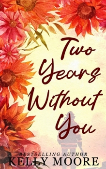 Paperback Two Years Without You: Slow Burn Romance Book