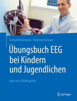 Paperback Übungsbuch Eeg Bei Kindern Und Jugendlichen: Atlas Mit 370 Beispielen [German] Book