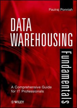Hardcover Data Warehousing Fundamentals: A Comprehensive Guide for It Professionals Book
