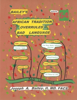 Paperback BAILEY'S AFRICAN TRADITION OVERRULES BAD LANGUAGE Volume 64 Book