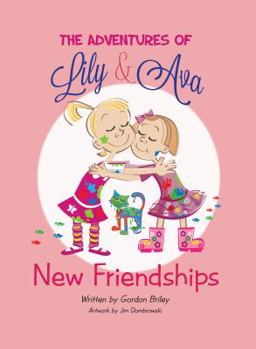 Hardcover The Adventures of Lily & Ava: New Friendships Book
