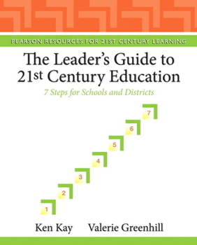 Paperback The Leader's Guide to 21st Century Education: 7 Steps for Schools and Districts Book