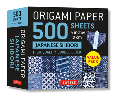 Loose Leaf Origami Paper 500 Sheets Japanese Shibori 4 (10 CM): Tuttle Origami Paper: Double-Sided Origami Sheets Printed with 12 Different Blue & White Patterns Book