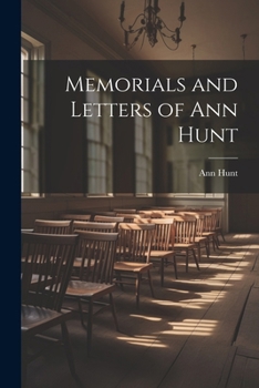 Paperback Memorials and Letters of Ann Hunt Book