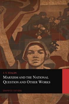Marxism and the National Question and Other Works
