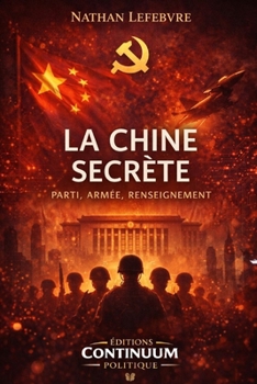 Paperback La Chine secrète - Parti, armée, renseignement [French] Book
