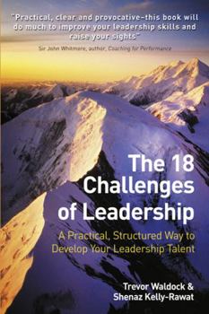 Paperback The 18 Challenges of Leadership: A Practical, Structured Way to Develop Your Leadership Talent Book