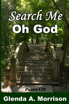 Paperback Search Me, Oh God: Psalm 139 Book