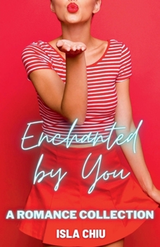 Paperback Enchanted by You: A Romance Collection Book