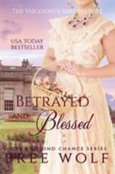 Paperback Betrayed & Blessed: The Viscount's Shrewd Wife Book