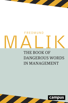 Hardcover The Dangerous Words in Management Book