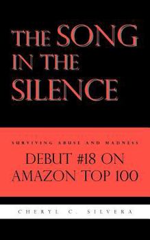 Paperback The Song in the Silence: Surviving Abuse and Madness Book