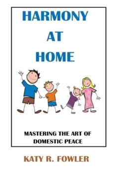 Harmony at Home: Mastering the Art of Domestic Peace
