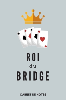 Paperback Roi Du Bridge Carnet de Notes A5 (15 x 22 cm) 120 pages Book