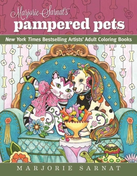 Paperback Marjorie Sarnat's Pampered Pets: New York Times Bestselling Artists' Adult Coloring Books Book