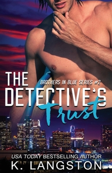 Paperback The Detective's Trust (Brothers in Blue #2) Book