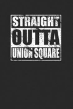 Paperback Straight Outta Union Square 120 Page Notebook Lined Journal Book